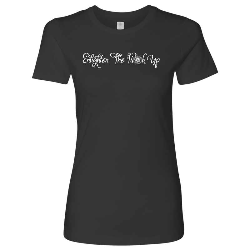 Enlighten The Fu*k up Women's Long Fitted Tee