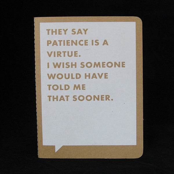 PATIENCE IS A VIRTUE LINED NOTEBOOK