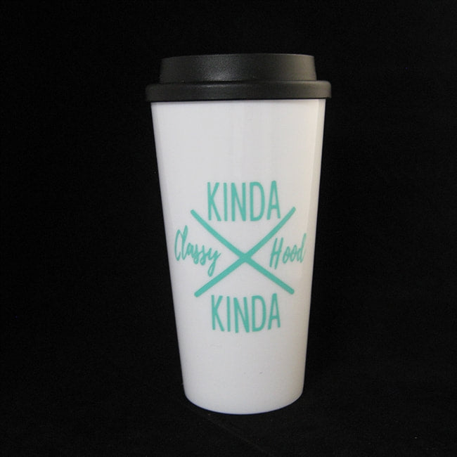 KINDA CLASSY KINDA HOOD TRAVEL MUG