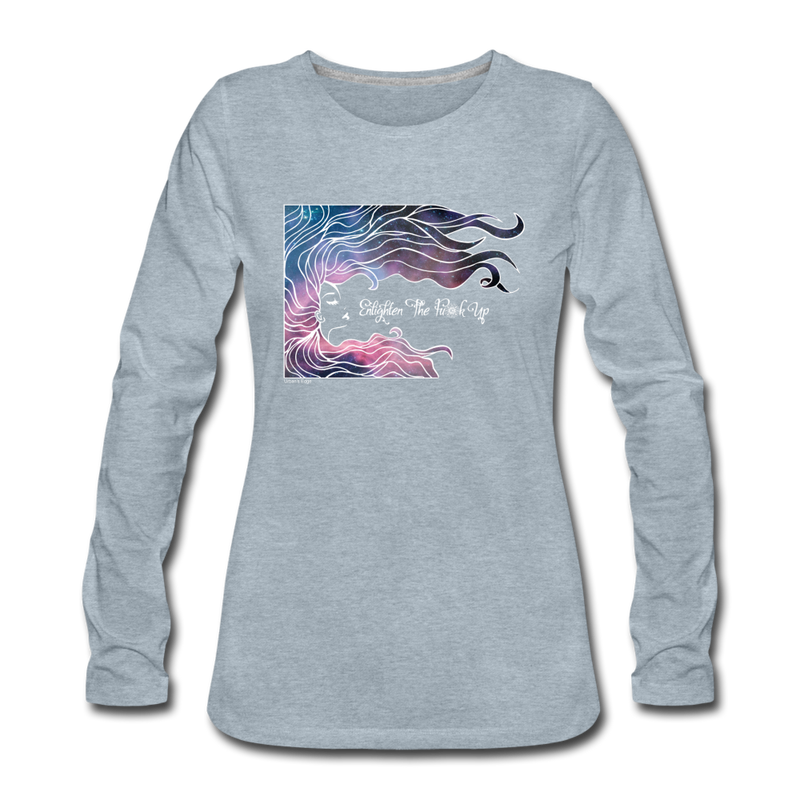Enlighten the Fu*k Up Women's Premium Long Sleeve T-Shirt - heather ice blue