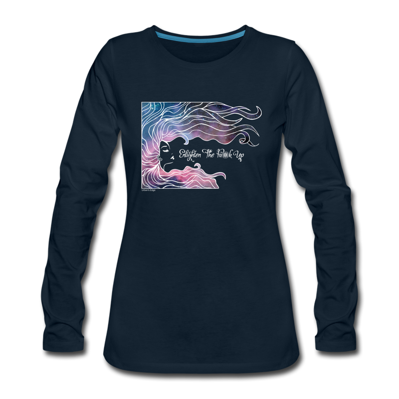 Enlighten the Fu*k Up Women's Premium Long Sleeve T-Shirt - deep navy